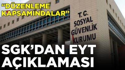 SGK'dan EYT açıklaması