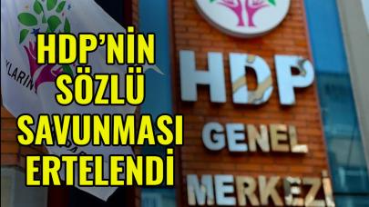 HDP'nin sözlü savunması ertelendi