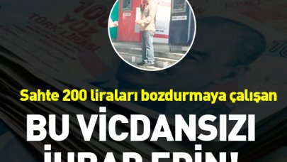 Beylikdüzü'nde sahte 200 lira bozdurmaya çalışan vicdansızı ihbar edin!