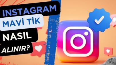 Instagram mavi tik alma yöntemleri ve püf noktaları