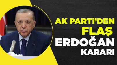 AK Parti'den flaş Erdoğan kararı