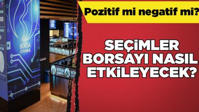 Seçimler borsayı nasıl etkileyecek?