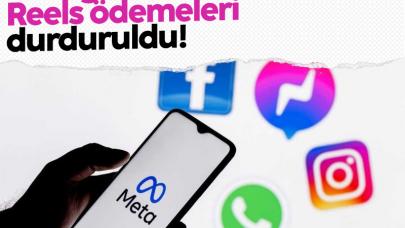 Instagram ve Facebook’ta Reels ödemeleri durduruldu !