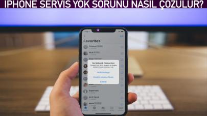 iPhone'da servis yok sorunu nasıl düzeltilir?