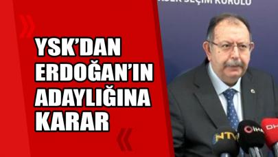 YSK'dan Erdoğan'ın adaylığına ilişkin karar