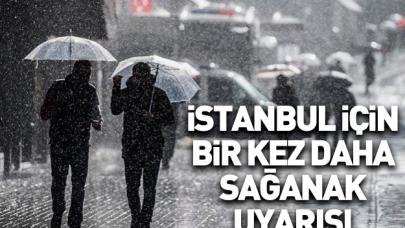 İstanbul için bir sağanak uyarısı daha!