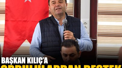 Ordululardan Kılıç’a tam destek