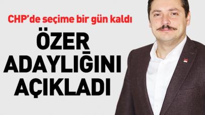 Özer adaylığını açıkladı