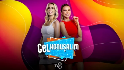 TV8'in Yeni Programı Gel Konuşalım'ın Sunucuları Kimler? Gel Konuşalım Saat Kaçta Yayınlanacak?