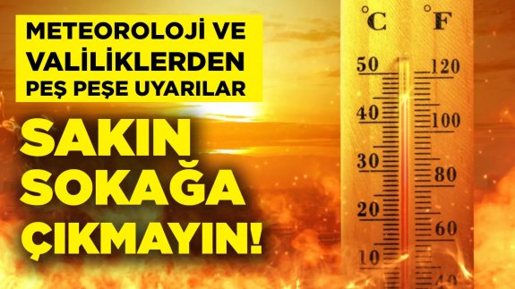 Sıcak hava dalgası fena geliyor! Bu saatler arasında evden çıkmayın…