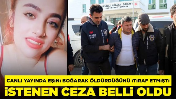 Canlı yayında cinayeti itiraf etmişti: İstenen ceza belli oldu