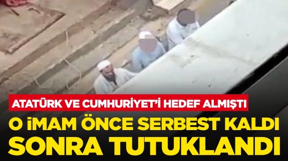 'Atatürk' ve 'Cumhuriyet' ile ilgili sözleri tepki çekmişti: Önce serbest kaldı sonra tutuklandı