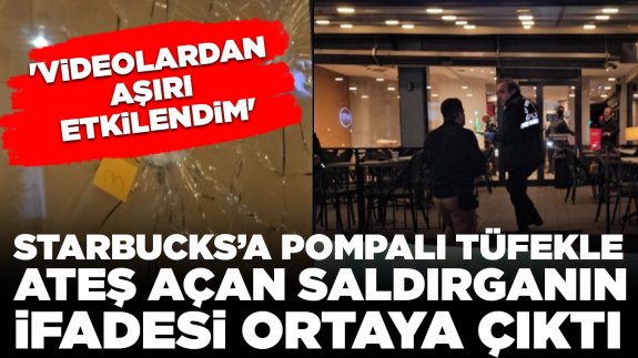 Starbucks'a pompalı tüfekle ateş açan saldırganın ifadesi ortaya çıktı: 'Videolar beni aşırı etkiledi'