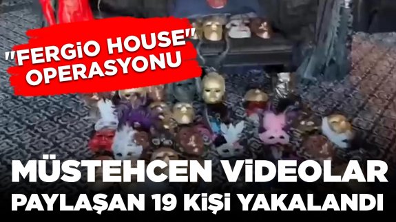 "Fergio House" operasyonu! Müstehcen içerikli parti yapacaklardı: 19 kişi gözaltında