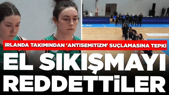 İrlanda takımından 'antisemitizm' suçlamasına tepki:  İsrail takımıyla el sıkışmayı reddettiler