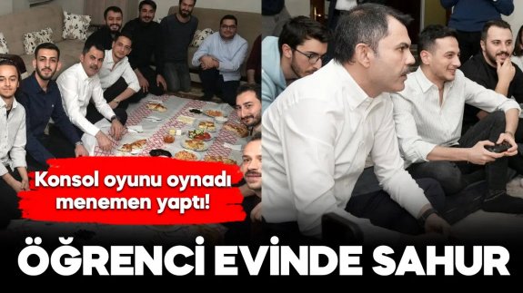 Murat Kurum öğrenci evinde sahur yaptı; Konsol oyunu oynadı, menemen yaptı!