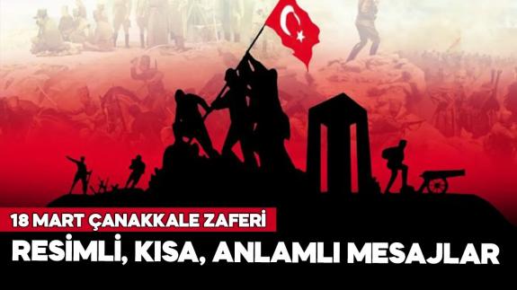 18 Mart Çanakkale Zaferi resimli, en güzel, anlamlı, yeni, güncel kısa mesajlar 2024 Facebook, Instagram, Whatsapp