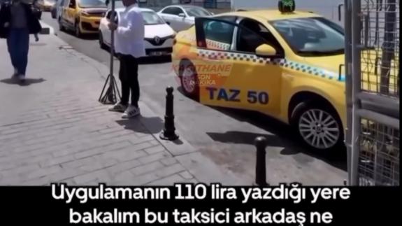 Turistten dikkat çeken deneme! Taksici 110 TL'lik konuma 600 TL istedi