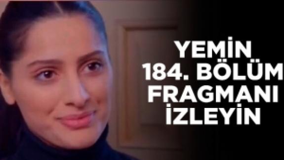 Yemin 184. bölüm fragmanı izle | Yeni bölümde neler olacak