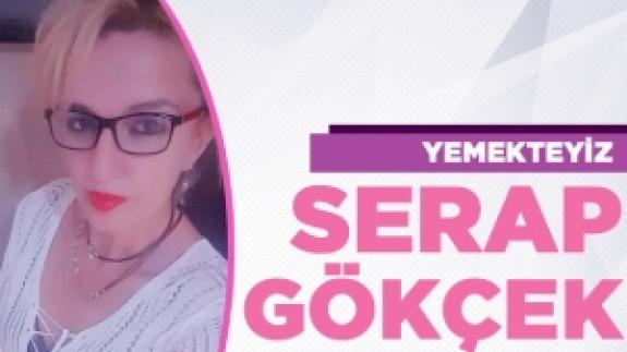 Yemekteyiz Serap Gökçek videosu