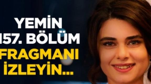 Yemin 157. bölüm fragmanı izle | Yeni bölümde neler olacak?