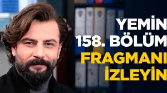 Yemin 158. bölüm fragmanı izle | Yeni bölümde neler olacak?