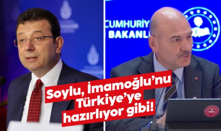 Soylu İmamoğlu’nu  Türkiye’ye hazırlıyor gibi!