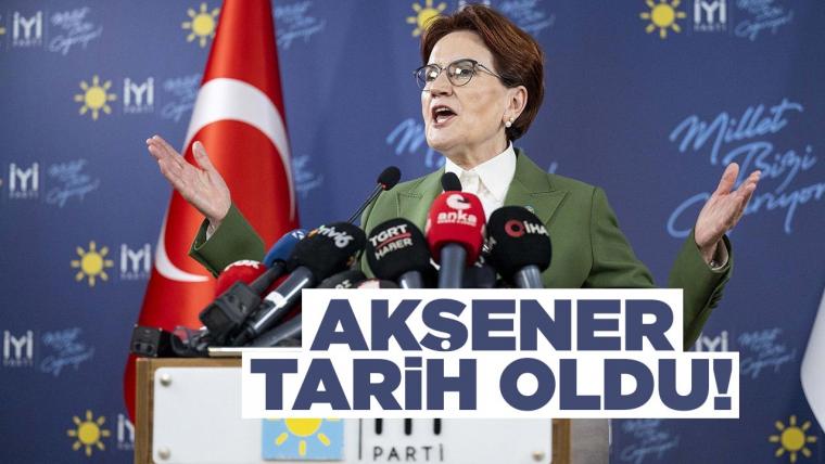 Meral Akşener tarih oldu!