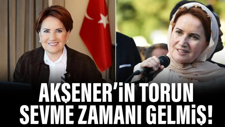 Meral Akşener’in artık torun bakma zamanı gelmiş…