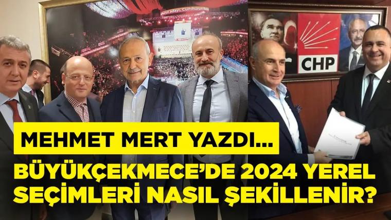 Büyükçekmece’de 2024 yerel seçimleri nasıl şekillenir?