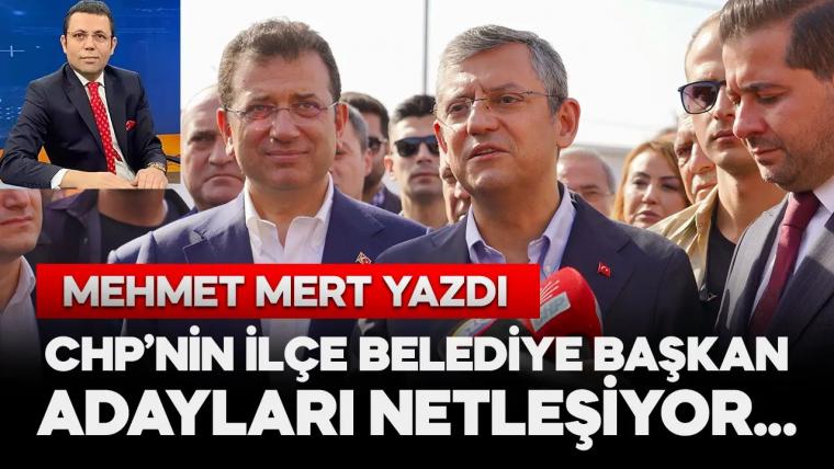 CHP'nin İstanbul ilçe belediye başkan adayları netleşiyor...