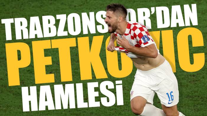 Trabzonspor'dan Bruno Petkovic hamlesi! Görüşmeler başlıyor