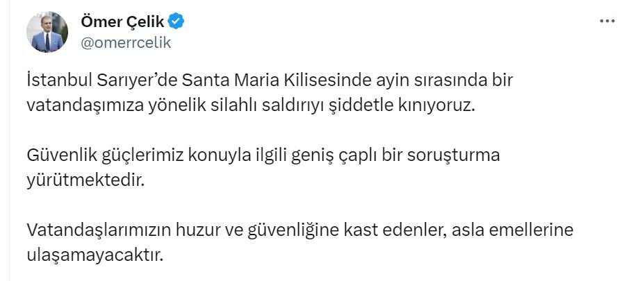 Ömer Çelik: Santa Maria Kilisesi'ndeki saldırıyı şiddetle kınıyoruz