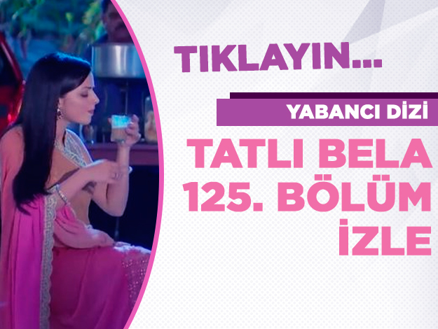 Tatlı Bela 125. bölüm izle