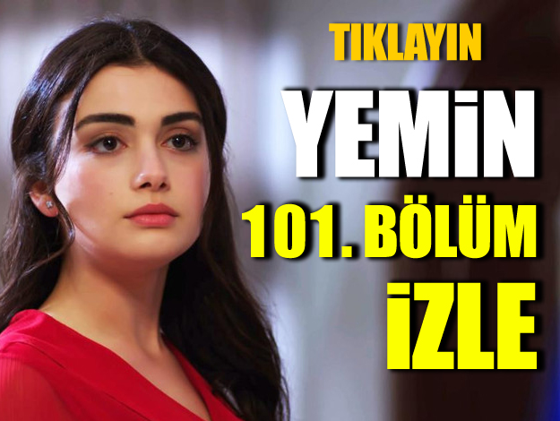 Yemin 101. bölüm izle