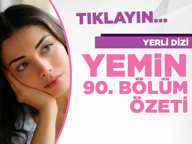 yemin 90. bölüm özeti