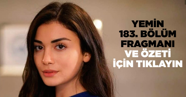 Yemin 183. bölüm fragmanı ve özeti 