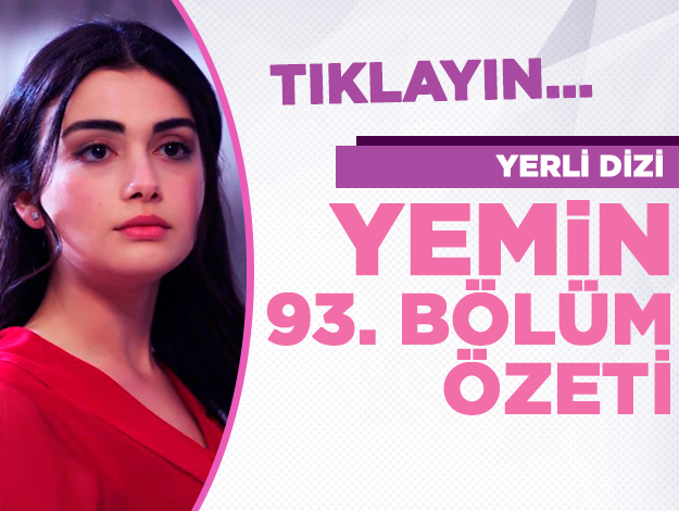 yemin 93. bölüm özeti