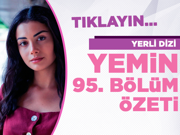 Yemin 95. bölüm özeti