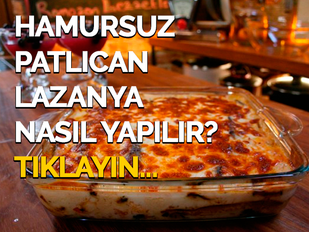 hamursuz patlıcan lazanya