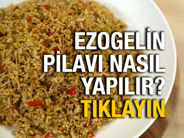 ezogelin pilavı nedir