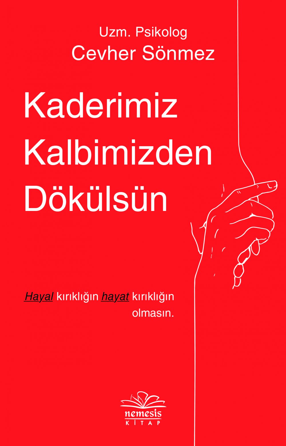 Kaderimiz Kalbimizden Dökülsün