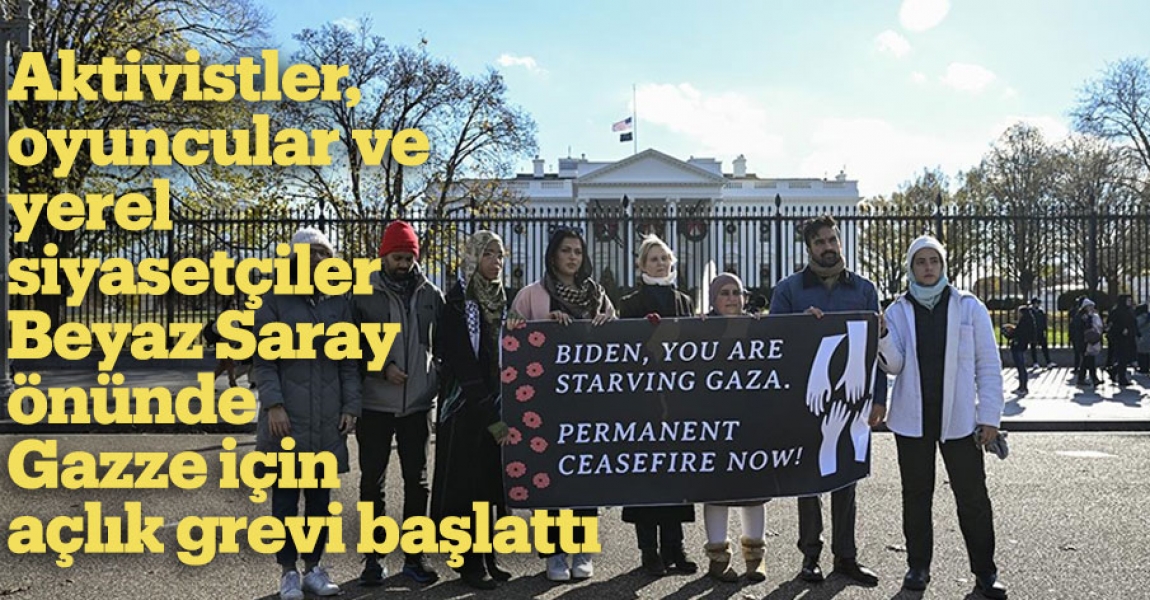 Aktivistler, oyuncular ve yerel siyasetçiler Beyaz Saray önünde Gazze için açlık grevi başlattı