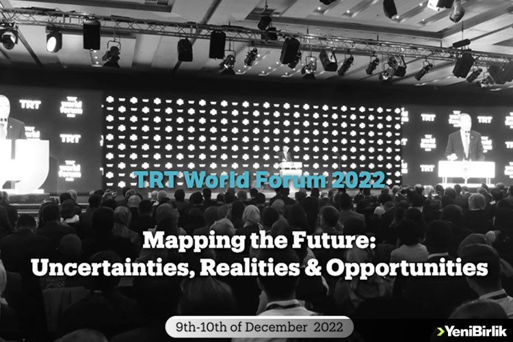 TRT World Forum 2022, 9-10 Aralık'ta İstanbul'da yapılacak