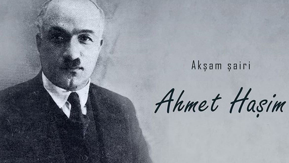 Akşam şairi: Ahmet Haşim