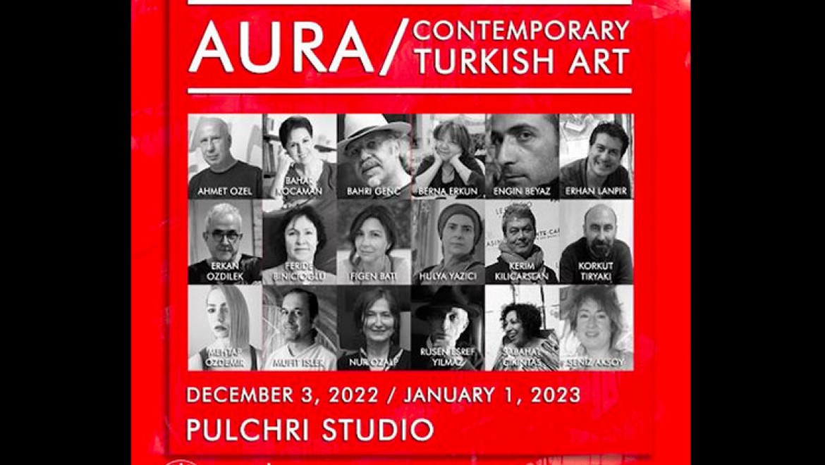 18 ÇAĞDAŞ TÜRK SANATÇININ KATILDIĞI  AURA / CONTEMPORARY TURKISH ART SERGİSİ  HOLLANDA PULCHRI STUDIO ART CENTER'DE AÇILIYOR