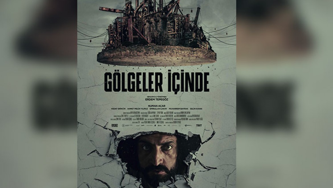 Erdem Tepegöz'ün yeni filmi "Gölgeler İçinde"  Moskova Film Festivali'nde anayarışmada!