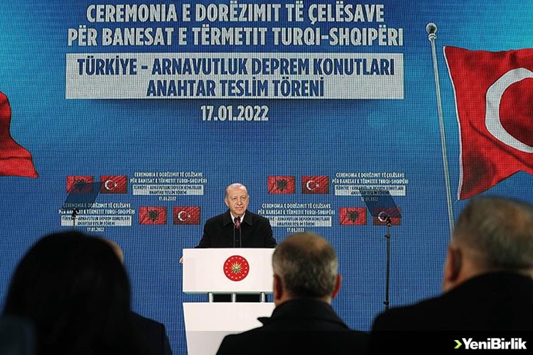 "Deprem konutlarının açılışıyla Türkiye-Arnavutluk dostluğunu taçlandırıyoruz"