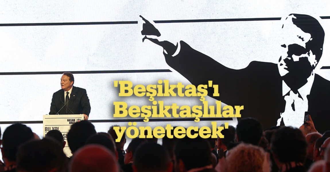 'Beşiktaş'ı Beşiktaşlılar yönetecek'