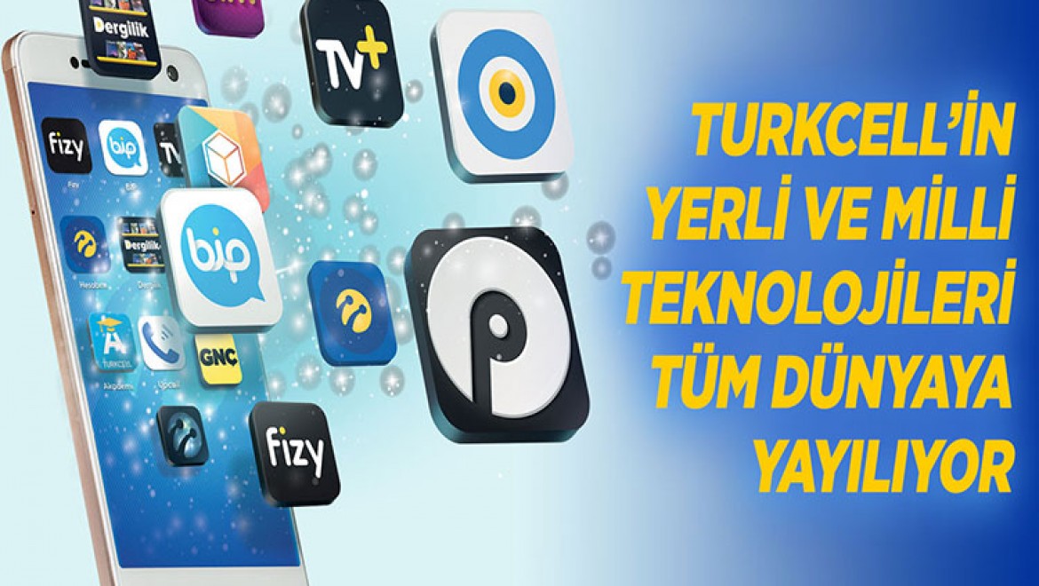Turkcell'in Yerli Ve Milli Teknolojileri Tüm Dünyaya Yayılıyor